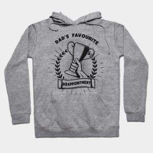 Dad's favourite disappointment Hoodie